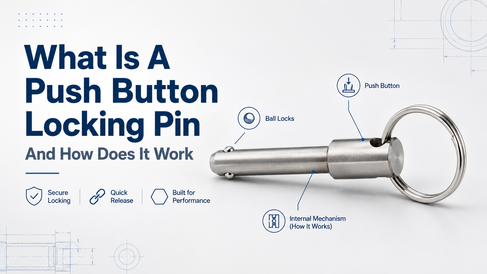 What Is A Push Button Locking Pin And How Does It Work?
