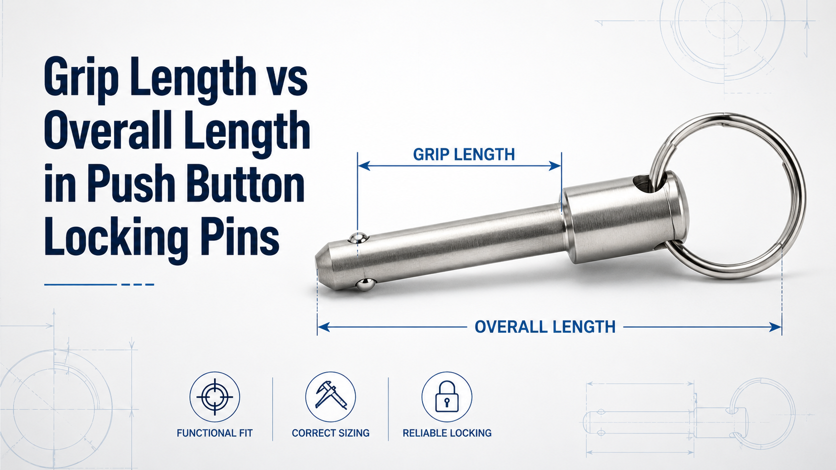 Grip Length vs Overall Length in Push Button Locking Pins.png